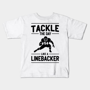Tackle The Day Like a Linebacker Kids T-Shirt